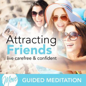 Attracting Friends Guided Meditation