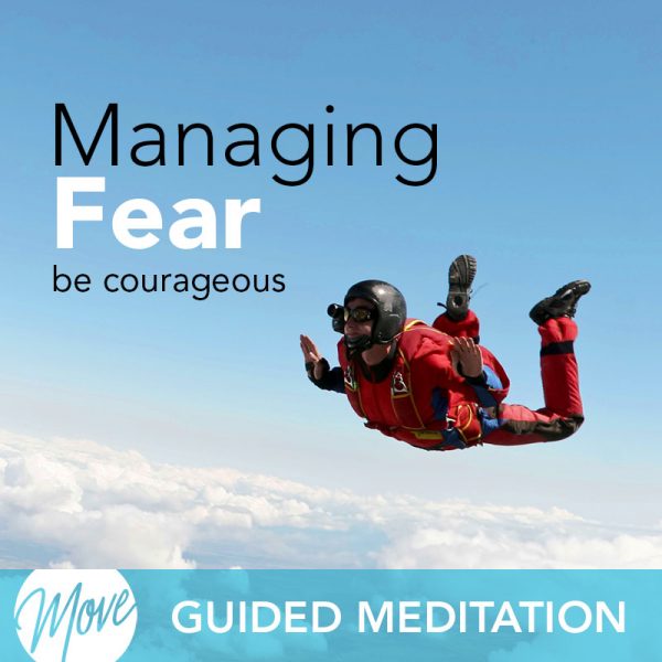 Managing Fear Guided Meditation