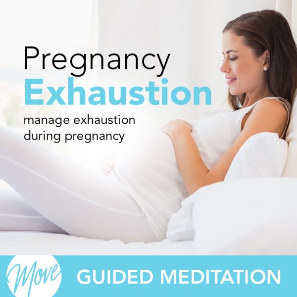 Manage Exhaustion During Pregnancy MOVE